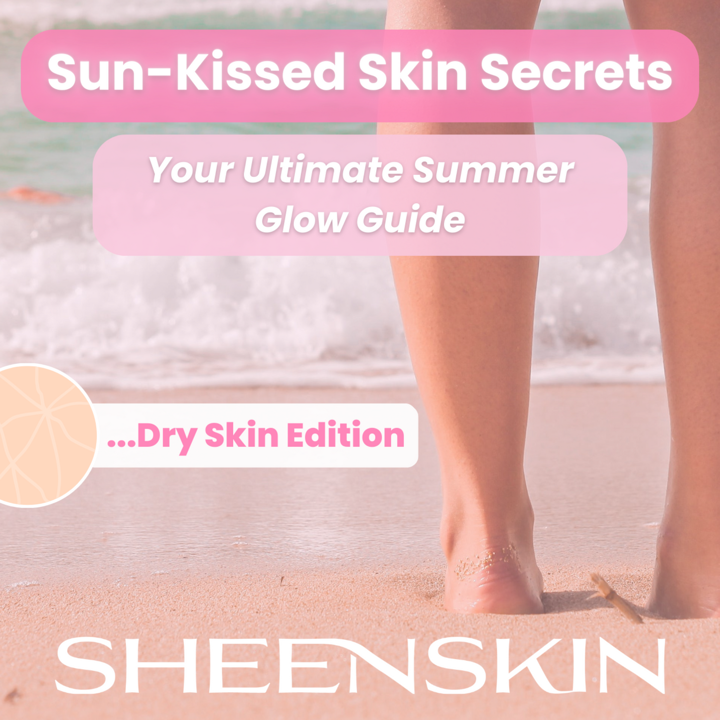 Sun-Kissed Skin Secrets