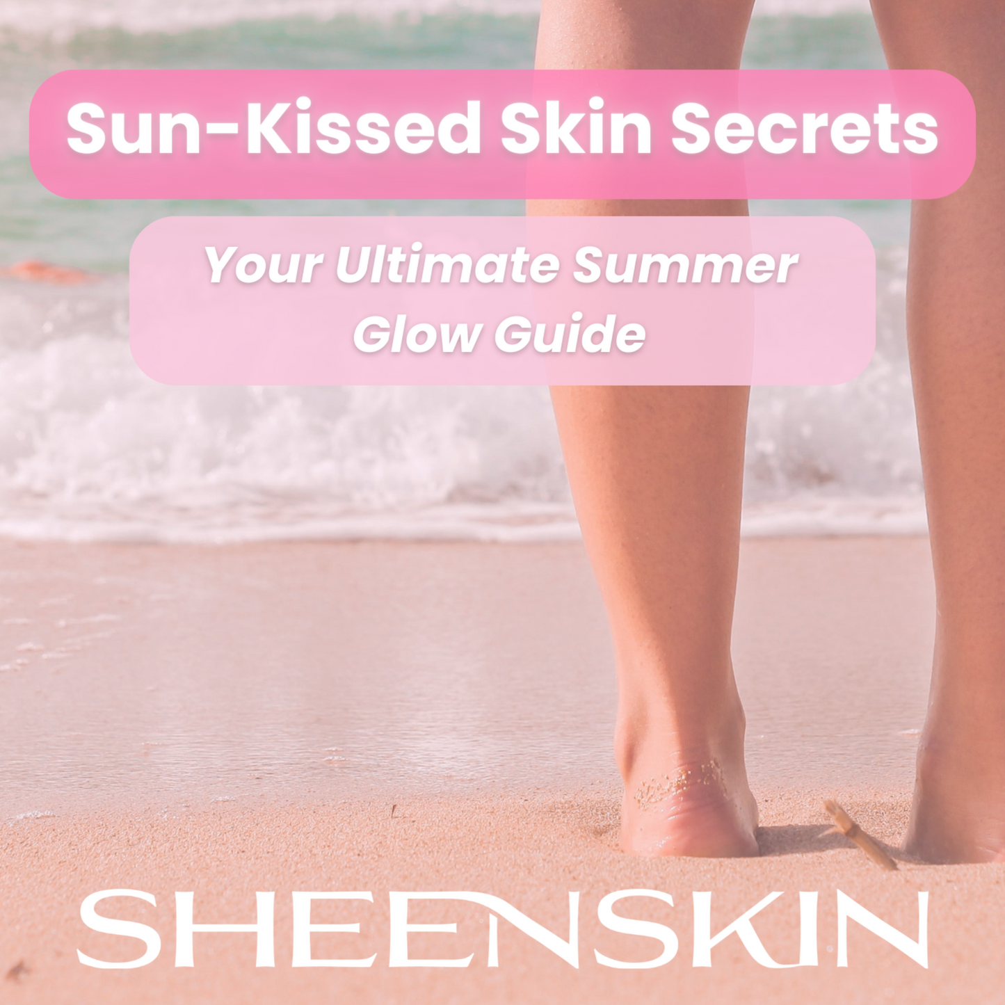 Sun-Kissed Skin Secrets